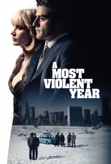 مشاهدة وتحميل فلم A Most Violent Year العام الأكثر عنفًا  اونلاين