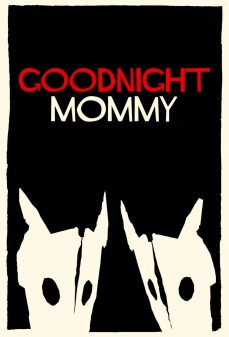 مشاهدة وتحميل فلم Goodnight Mommy تصبحين على خير يا أمي  اونلاين