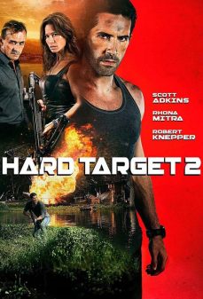 مشاهدة وتحميل فلم Hard Target 2 مهمة صعبة 2 اونلاين