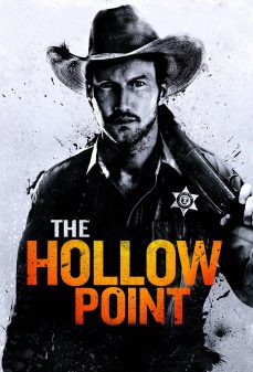مشاهدة وتحميل فلم The Hollow Point النقطة الجوفاء اونلاين