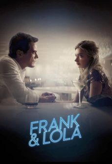 مشاهدة وتحميل فلم Frank & Lola  اونلاين