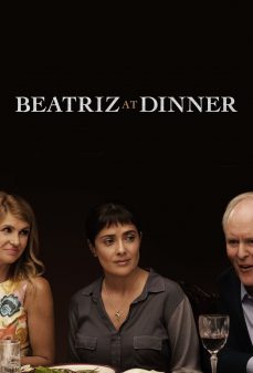 مشاهدة وتحميل فلم Beatriz at Dinner بياتريس على العشاء اونلاين