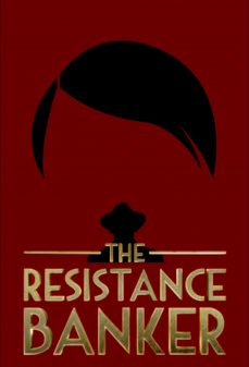 مشاهدة وتحميل فلم The Resistance Banker  اونلاين