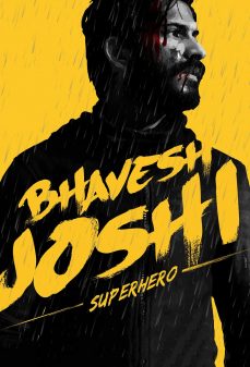 مشاهدة وتحميل فلم Bhavesh Joshi Superhero  اونلاين