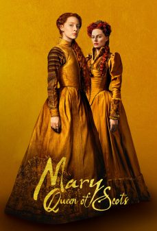مشاهدة وتحميل فلم Mary Queen of Scots ماري ملكة الاسكتلنديين اونلاين