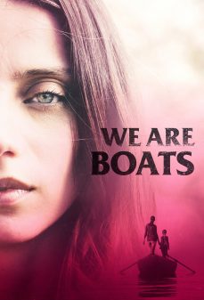 مشاهدة وتحميل فلم We Are Boats على نفس القارب اونلاين