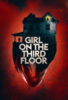 مشاهدة وتحميل فلم Girl on the Third Floor الفتاة بالطابق الثالث اونلاين