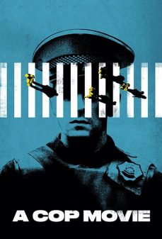 مشاهدة وتحميل فلم A Cop Movie فيلم عن رجال الشرطة اونلاين