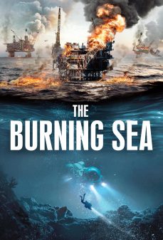 مشاهدة وتحميل فلم The Burning Sea البحر المحترق اونلاين