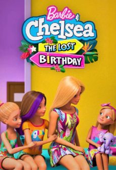 مشاهدة وتحميل فلم Barbie & Chelsea the Lost Birthday عيد الميلاد الضائع اونلاين