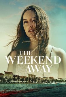 مشاهدة وتحميل فلم The Weekend Away عطلة نهاية الأسبوع بعيدا اونلاين