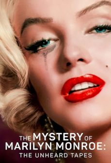 مشاهدة وتحميل فلم The Mystery of Marilyn Monroe: The Unheard Tapes سر مارلين مونرو: الأشرطة غير المسموعة اونلاين