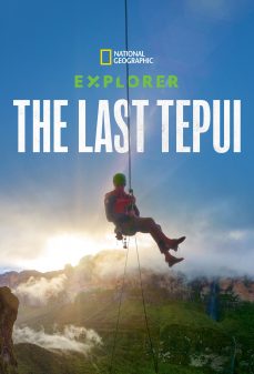 مشاهدة وتحميل فلم Explorer: The Last Tepui المستكشف: التيبوي الاخير  اونلاين