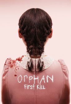 مشاهدة وتحميل فلم Orphan: First Kill اليتيم: القتل الأول اونلاين
