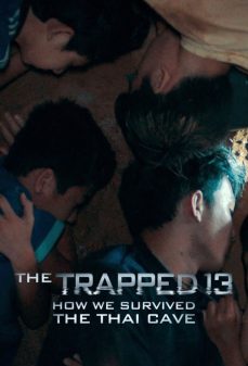 مشاهدة وتحميل فلم The Trapped 13: How We Survived The Thai Cave المحاصرون 13: كيف نجونا من الكهف التايلاندي اونلاين