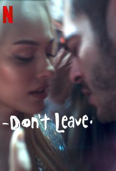 مشاهدة وتحميل فلم Don’t Leave لا تغادر اونلاين