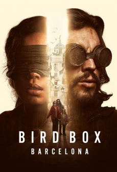 مشاهدة وتحميل فلم Bird Box: Barcelona بيرد بوكس: برشلونة اونلاين