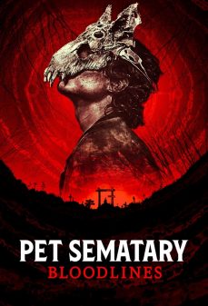 مشاهدة وتحميل فلم Pet Sematary: Bloodlines مقبرة الحيوانات الأليفة: سلالات الدم اونلاين